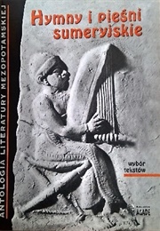 Hymny I Pieśni Sumeryjskie (Selection of Texts)