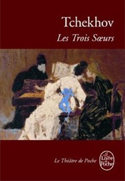Les Trois Soeurs (Anton Chekhov)