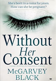 Without Her Consent (McGarvey Black)