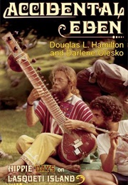 Accidental Eden: Hippie Days on Lasqueti Island (Douglas L Hamilton)