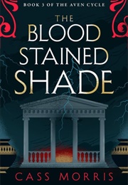 The Bloodstained Shade (Cass Morris)