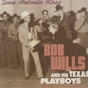San Antonio Rose - Bob Wills and His Texas Playboys