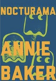 Nocturama (Annie Baker)