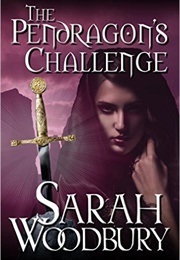 The Pendragon's Challenge (Sarah Woodbury)