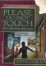 Please Do Not Touch (Judith Gorog)