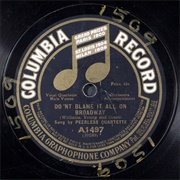Don't Blame It All on Broadway - Peerless Quartet