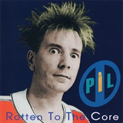 Public Image Ltd - Rotten to the Core
