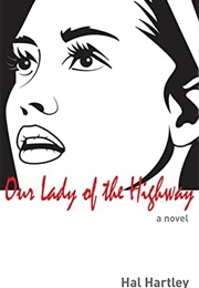 Our Lady of the Highway (Hal Hartley)