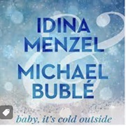 Baby It's Cold Outside - Idina Menzel, Michel Bublé