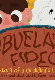 Abuela's Fideo: A Story of a Grandma's Love (Gabriela Tijerina)