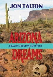 Arizona Dreams (David Mapstone #4) (Jon Talton)