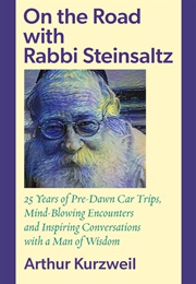 On the Road With Rabbi Steinsaltz (Arthur Kurzweil)