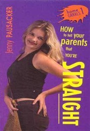 How to Tell Your Parents That You're Straight (Jenny Pausacker)