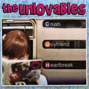 The Unlovables - Crush, Boyfriend, Heartbreak