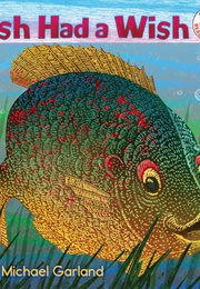 Fish Had a Wish (Michael Garland)