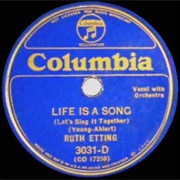 Life Is a Song - Ruth Etting