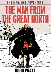 The Man From the Great North (Hugo Pratt)