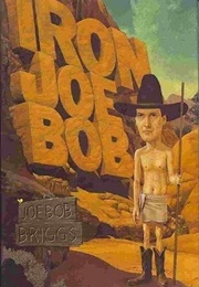 Iron Joe Bob (Joe Bob Briggs)