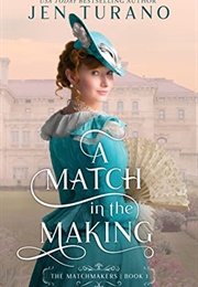 A Match in the Making (Jen Turano)