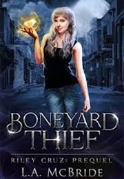 Boneyard Thief (L.A. McBride)