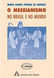 O Messianismo No Brasil E No Mundo (Maria Isaura Pereira De Queiroz)