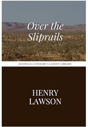 Over the Sliprails (Henry Lawson)