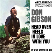 Head Over Heels in Love With You - 	Don Gibson