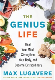 The Genius Life (Max Lugavere)