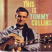 You Better Not Do That - 	Tommy Collins
