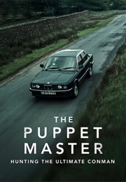 The Puppet Master: Hunting the Ultimate Conman (2020)