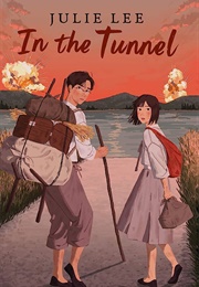 In the Tunnel (Julie Lee)
