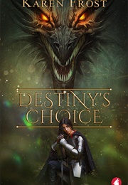 Destiny's Choice (Karen Frost)