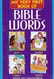 My Very First Book of Bible Words (Mary Hollingsworth)