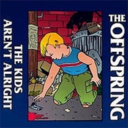 The Kids Aren't Alright by the Offspring