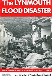 The Lynmouth Flood Disaster (Eric Delderfield)