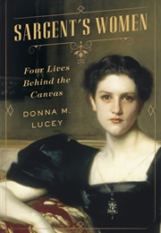 Sargent&#39;s Women (Donna Lucey)