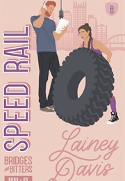 Speed Rail (Lainey Davis)
