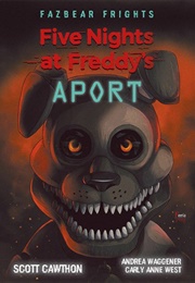Aport (Scott Cawthon, Andrea Waggener ,Carly Anne West)