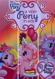 My Little Pony: A Very Pony Place (2007)