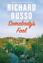 Somebody's Fool (Richard Russo)