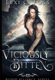 Viciously Bitten (Lexi C. Foss)