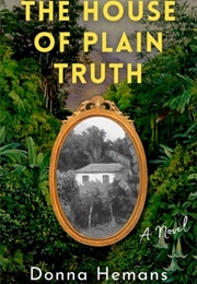 The House of Plain Truth (Donna Hemans)