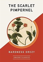 The Scarlet Pimpernel (Baroness Orczy)