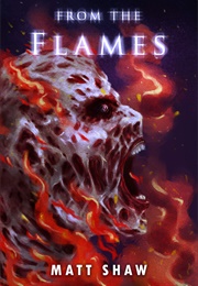 From the Flames (Matt Shaw)