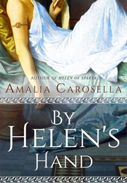 By Helen's Hand (Amalia Carosella)