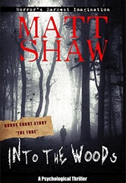 Into the Woods (Matt Shaw)