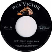 Cryin', Prayin', Waitin', Hopin' - Hank Snow