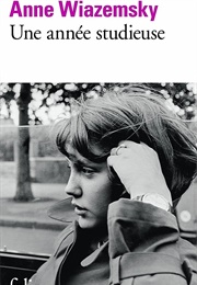 Une Année Studieuse (Anne Wiazemsky)