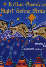 Native American Night Before Christmas (Gary Robinson and Jesse T. Hummingbird)