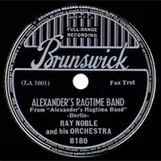 Alexander's Ragtime Band - 	Ray Noble